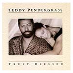 Teddy Pendergrass - Truly Blessed